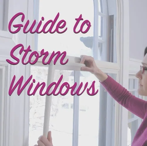 Guide to Storm Windows